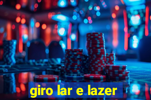 giro lar e lazer